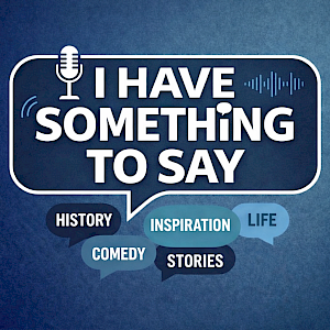 Introducing Dr. Levey & “I Have Something to Say,” because after all, everyone has something to say.